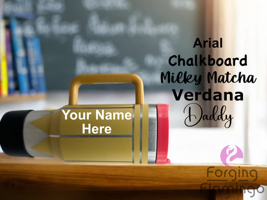 Non-branded pencil tumbler mockup displayed horizontally with customizable name placement and font options including Arial, Chalkboard, Milky Matcha, Verdana, and Daddy. Background includes books and a chalkboard in a classroom setting.
