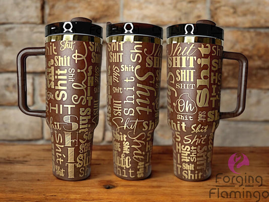 Composite image of a single Non-Branded tumbler engraved with Forging Flamingo's Sh!t Cup design in brown and gold, displayed from multiple angles to showcase bold, cheeky fonts in a seamless wrap.