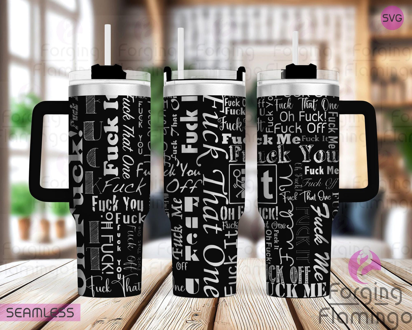 Mockup image of the F*ck It, F*ck You, Oh F*ck!, F*ck Me Tumbler Wrap SVG by Forging Flamingo, displayed on three tumblers featuring bold and cheeky profanity phrases in mixed fonts, arranged in a seamless wrap. Digital design shown for 20oz, 30oz, and 40oz tumblers.